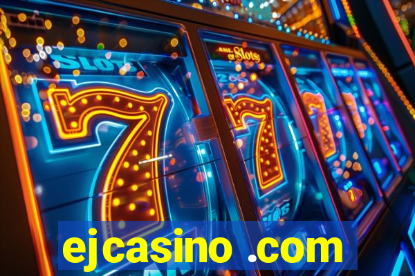 ejcasino .com